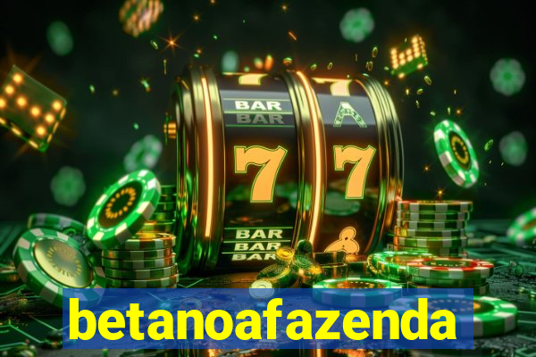 betanoafazenda