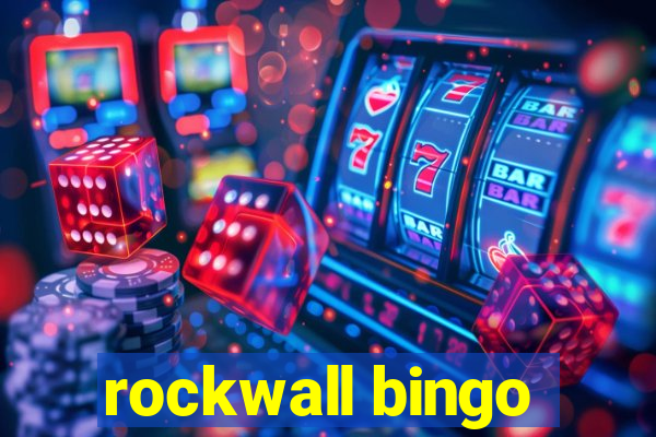 rockwall bingo