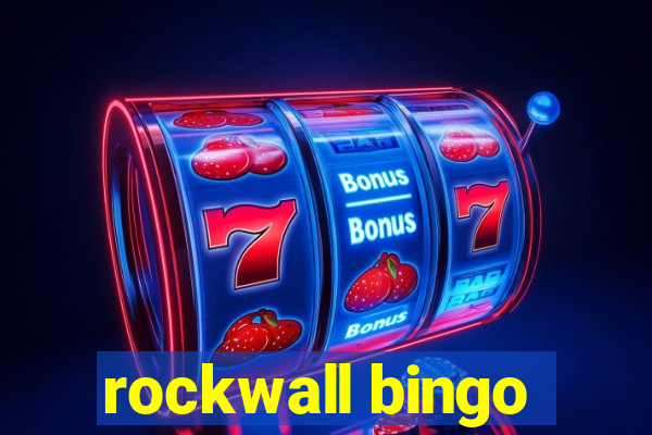 rockwall bingo