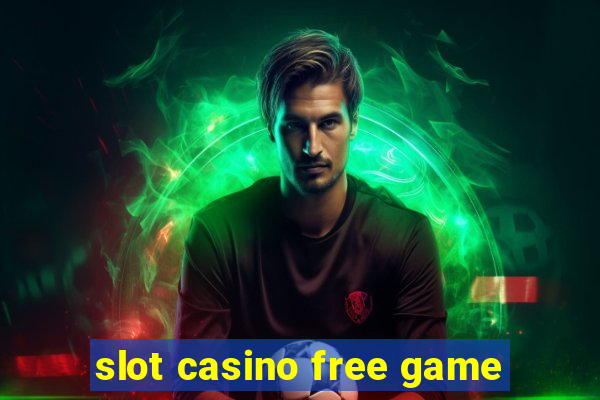 slot casino free game