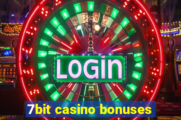 7bit casino bonuses