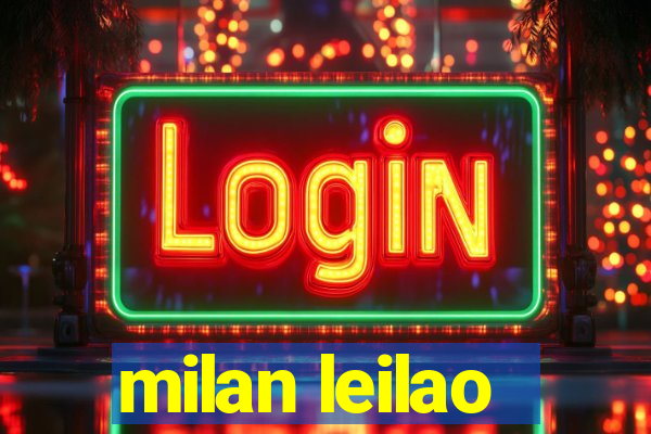 milan leilao