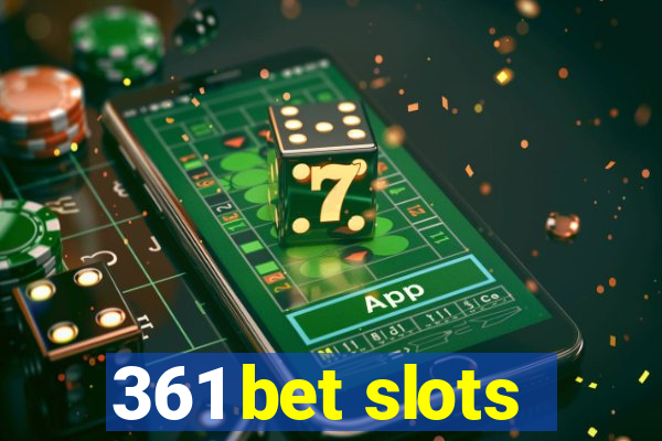 361 bet slots