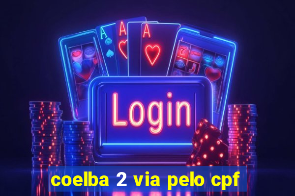 coelba 2 via pelo cpf