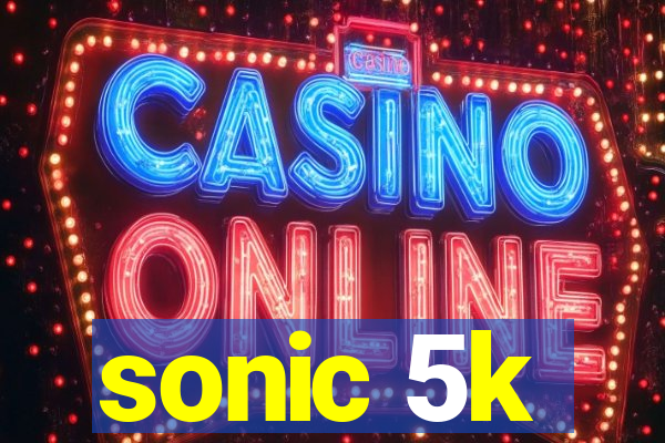 sonic 5k