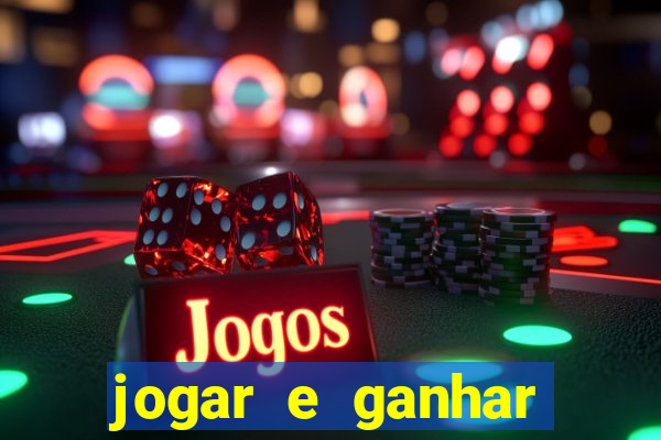 jogar e ganhar dinheiro online