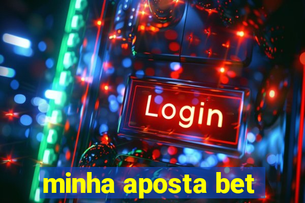 minha aposta bet