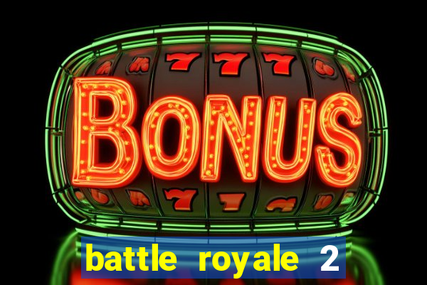 battle royale 2 filme completo dublado