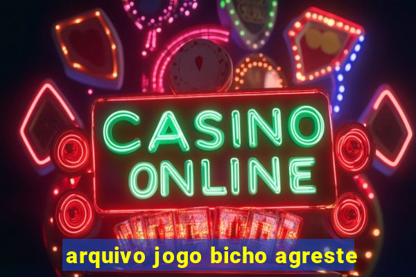 arquivo jogo bicho agreste