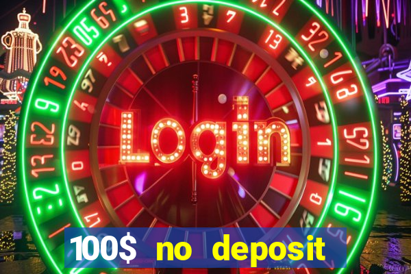 100$ no deposit bonus casino