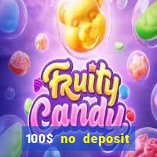 100$ no deposit bonus casino