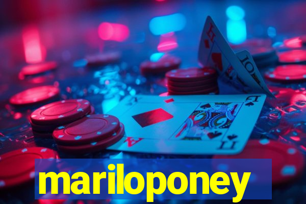 mariloponey