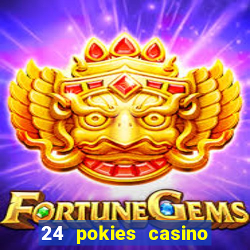 24 pokies casino play free