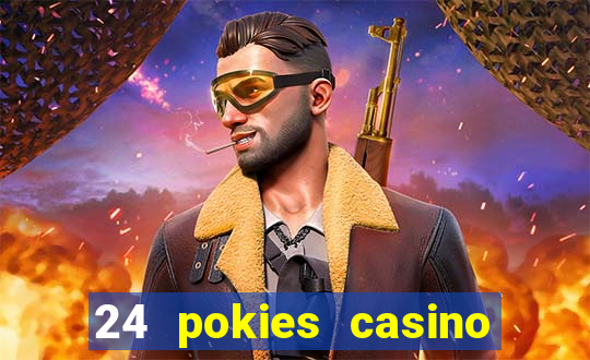 24 pokies casino play free