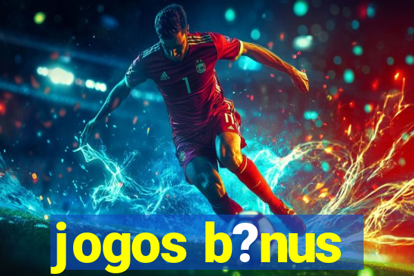 jogos b?nus