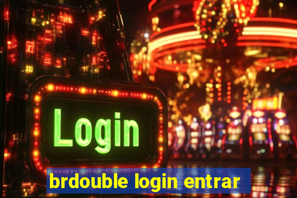 brdouble login entrar