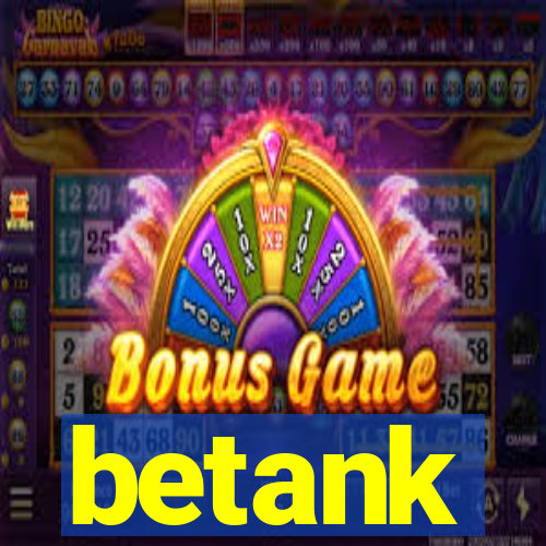 betank