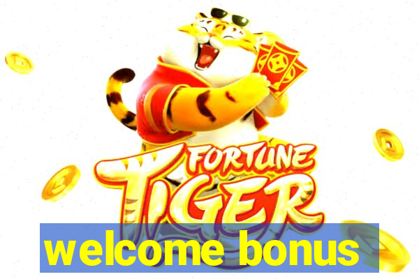 welcome bonus