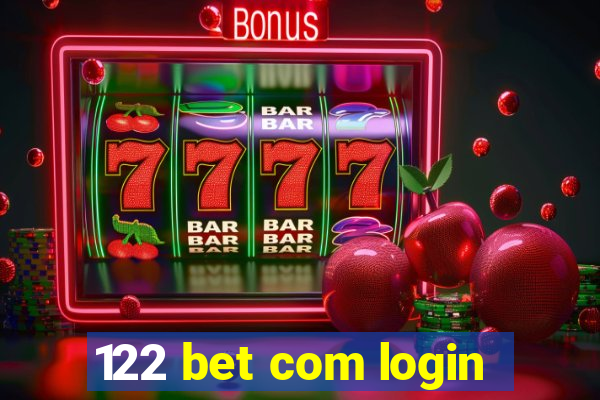 122 bet com login