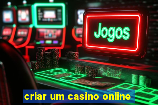 criar um casino online