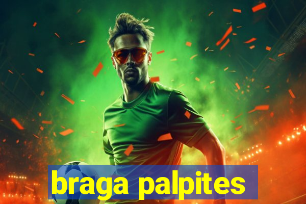 braga palpites