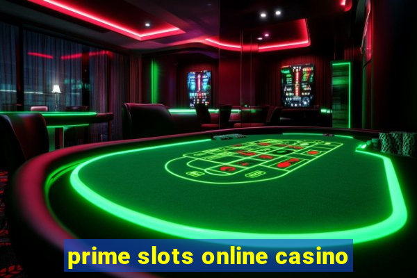 prime slots online casino