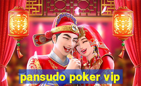 pansudo poker vip