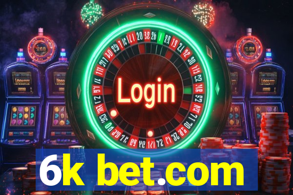 6k bet.com