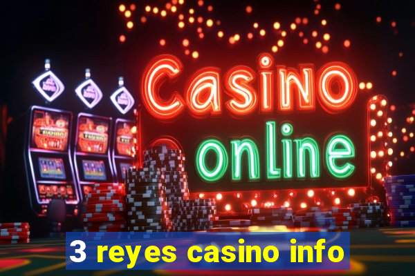 3 reyes casino info