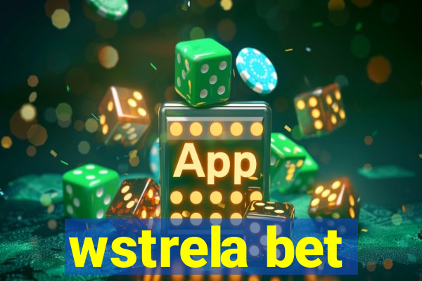 wstrela bet