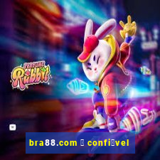 bra88.com 茅 confi谩vel