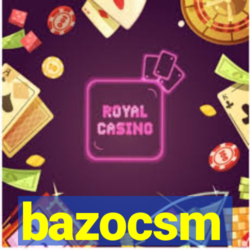 bazocsm