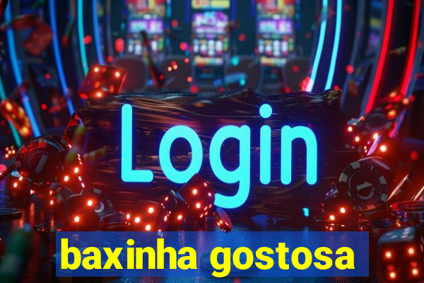 baxinha gostosa