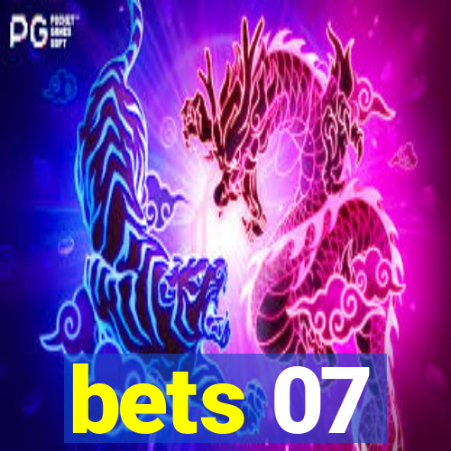 bets 07