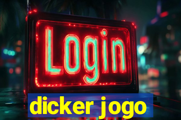 dicker jogo