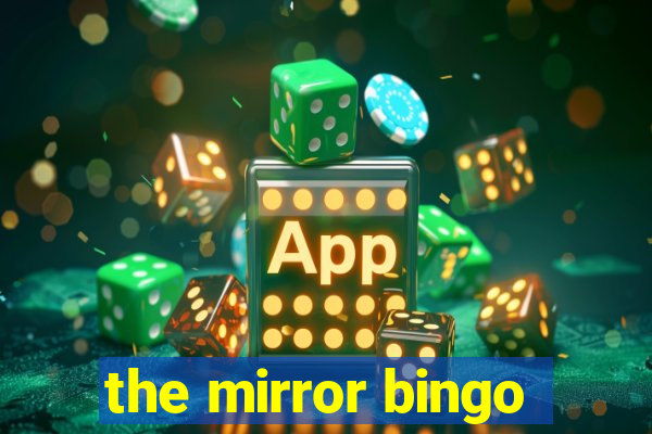 the mirror bingo