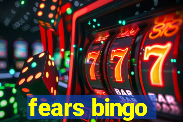 fears bingo