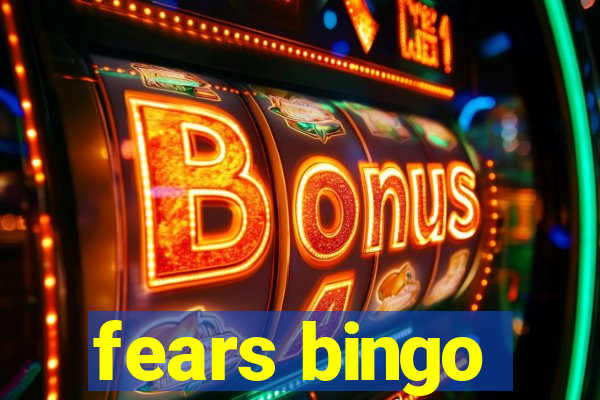 fears bingo