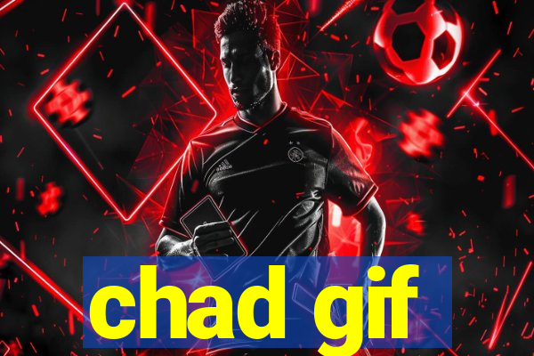 chad gif