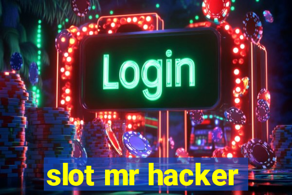 slot mr hacker