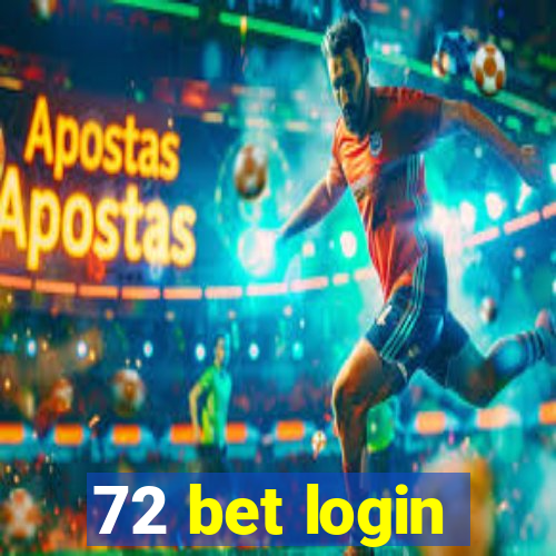 72 bet login