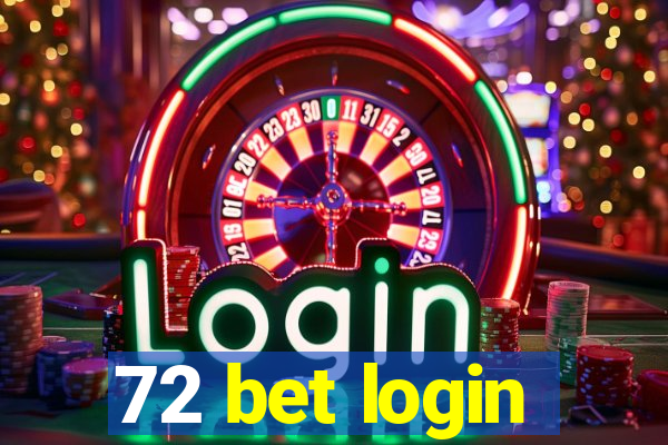 72 bet login