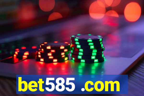 bet585 .com