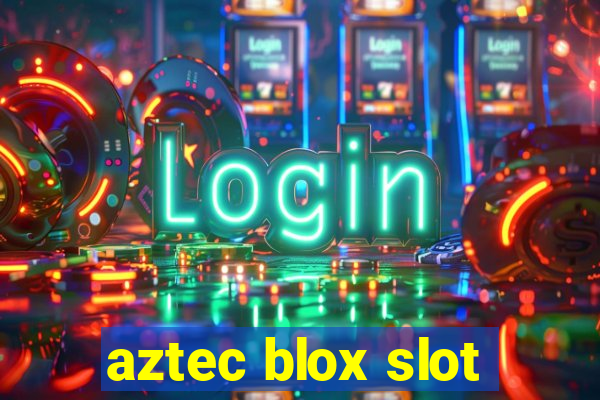 aztec blox slot