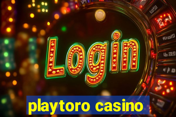 playtoro casino