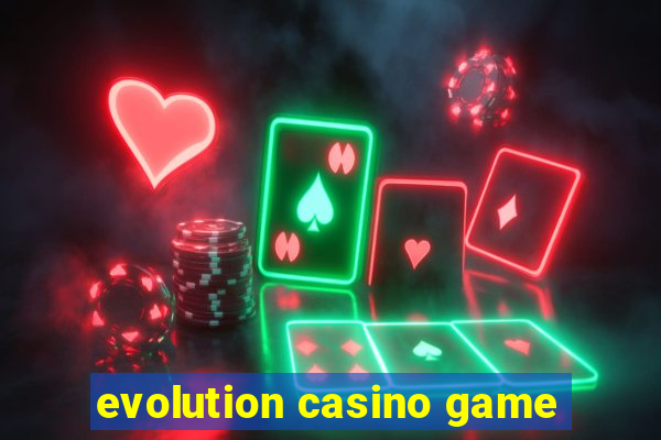 evolution casino game