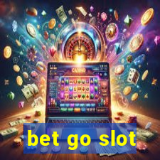 bet go slot