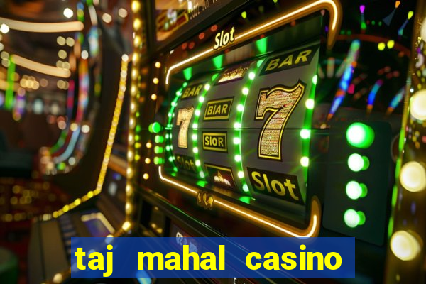 taj mahal casino atlantic city new jersey