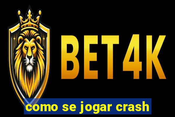 como se jogar crash