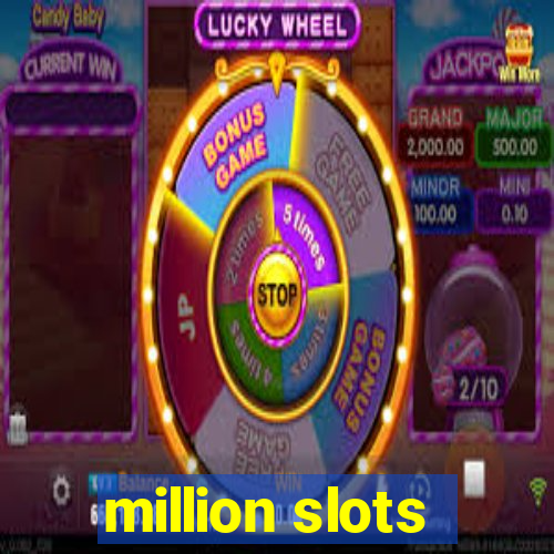 million slots